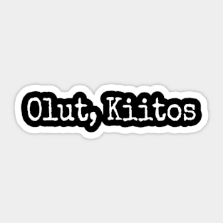 Olut Kiitos Beer Please Finnish Language Finland Sticker